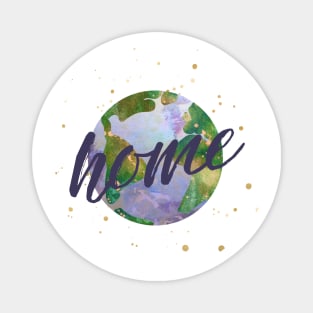 earth is our home - protect our beautiful planet (watercolors and purple handwriting) Magnet